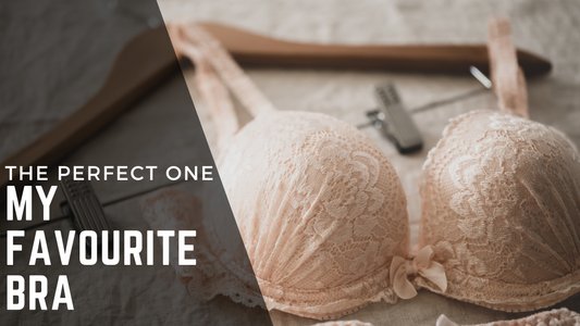 My Favorite Bra: The Perfect One