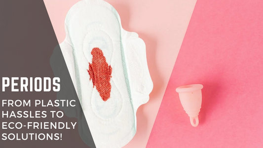 Periods: From Plastic Hassles to Eco-Friendly Solutions!